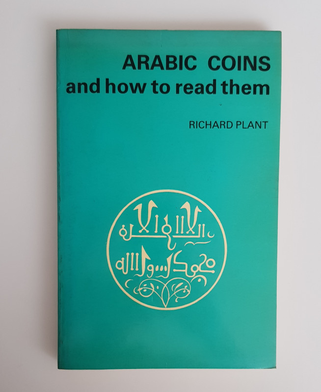 Monographien. Mittelalter und Neuzeit. Plant, R.


Arabic Coins and how to re...