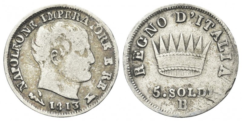 BOLOGNA
Napoleone I, Re d’Italia, 1805-1814 5 Soldi 1813. 
Ag 
Dr. Testa nuda...
