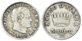 BOLOGNA
Napoleone I, Re d’Italia, 1805-1814 5 Soldi 1813. 
Ag 
Dr. Testa nuda a d. Rv. Corona radiata con valore.
Pag. 64; Gig. 194.

Rara. MB/B...