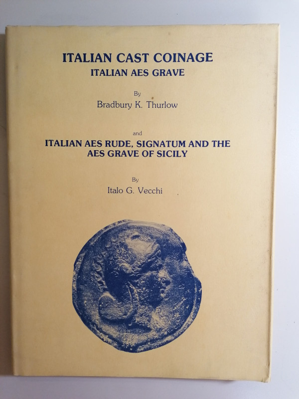 B. K. Thurlow, & I. G. Vecchi
Italian Cast coinage. Italian Aes Graveby Bradbur...