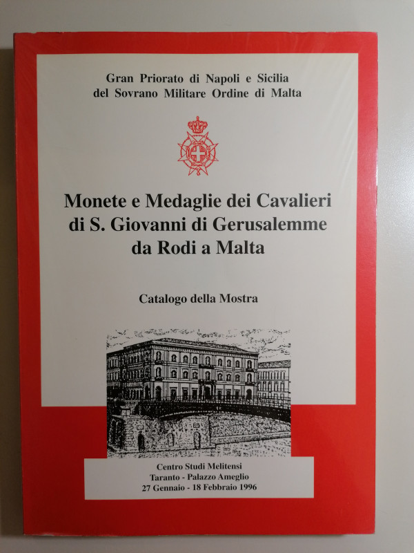 G. Alteri
Monete e Medaglie dei Cavalieri di S. Giovanni di Gerusalemme da Rodi...