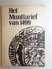 E.J. A. Van Beek, G. W. de Wit
Het Munttarief van 1499.
Numismatische Kring Rotterdam 1978
27 p., VI t.