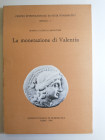 M. Taliercio Mensitieri 
La monetazione di Valentia.
Istituto Italiano di Numismatico Roma 1989
132 p. + XXIII t.