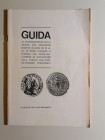 Pier L. Barabotti 
Guida al riconoscimento delle zecche che coniarono monete in rame od in lega di rame durante il periodo che inizia dall'impero di ...