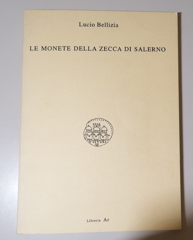 L. Bellizia
Le monete della zecca di Salerno
Libreria Ar Salerno 1992
96 pp. ...