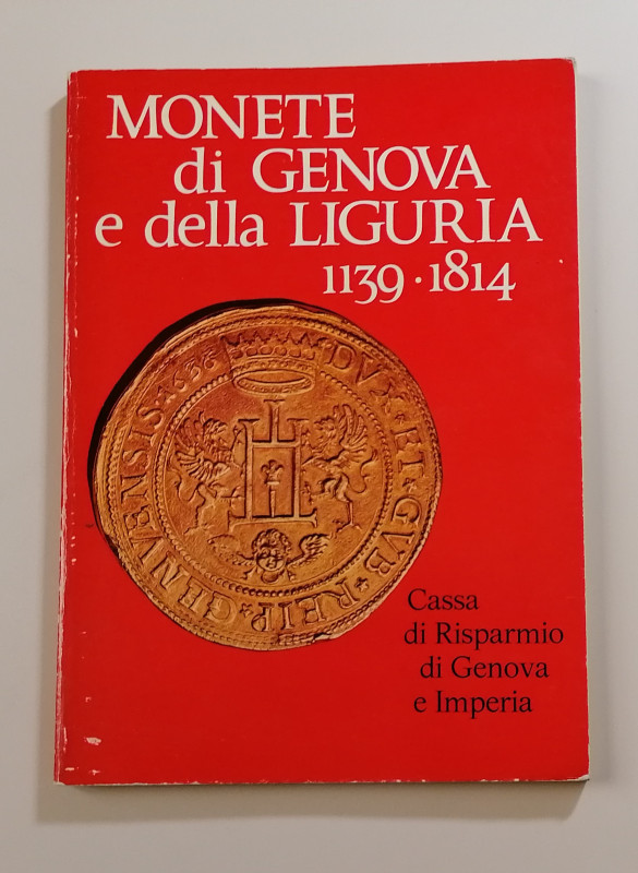 G. Pesce
Monete di Genova e della Liguria 1139-1814. Cassa di Risparmio di Geno...