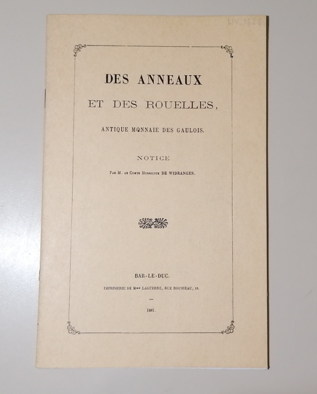 H. De Widranges 
Des anneaux et des rouelles, antiques monnaie des gaulois. Not...