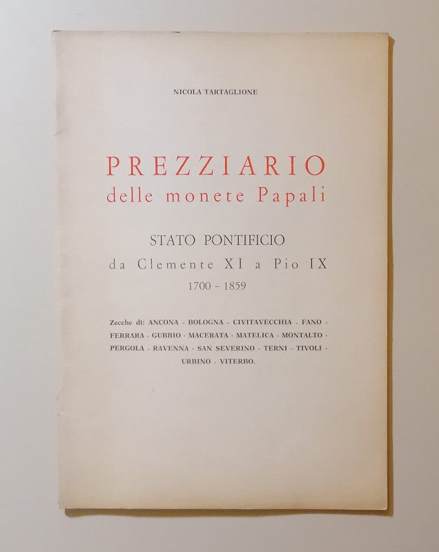 N. Tartaglione 
Prezziario delle monete papali - Stato pontificio da Clemente X...