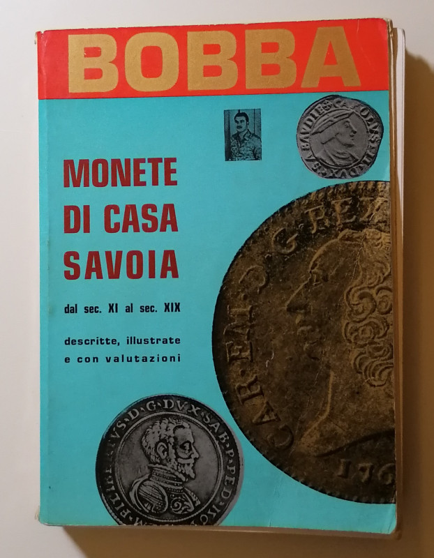 C. Bobba
Monete di Casa Savoia dal sec. XI al sec. XIX
bobba Editore, Asti 197...