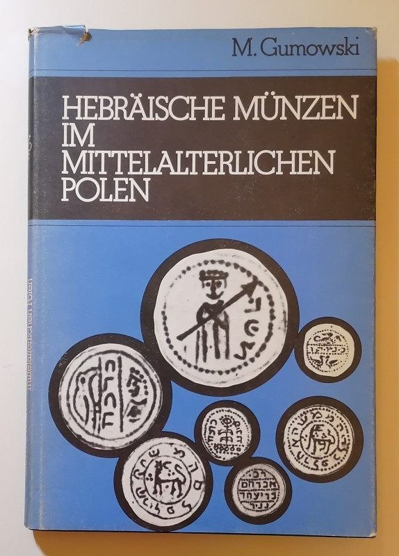 MONETAZIONE EBRAICA 
M. Gumowski M.
Hebräische Münzen im Mittelalterlichen Pol...