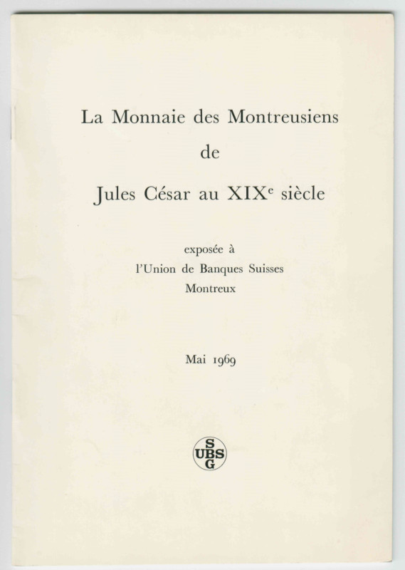 SVIZZERA 
F. Aubert 
La monnaie de Montreusiens de Jules César au XIX siecle (...