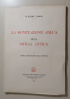 SICILIA
G. Cirami 
La monetazione greca della Sicilia antica I - Testo e descrizione delle monete e volume II Tavole
Edizioni Gamberini, Bologna 19...