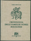 BOLOGNA
P. S. Dolfi
Cronologia delle famiglie nobili bolognesi Ristampa dell’edizione del 1670.
Forni Editore Bologna 1990.