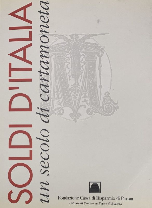 Crapanzano - Soldi d'Italia un secolo di carta moneta - Pubblicazione della Fond...