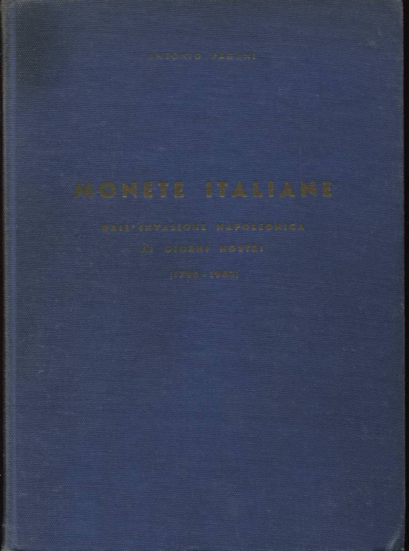 PAGANI A. - Monete italiane dall’invasione napoleonica ai giorni nostri 1796 – 1...