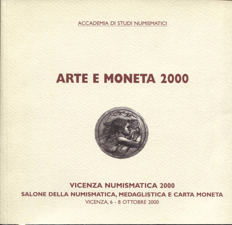 RUOTOLO G. - Arte e moneta 2000. Vicenza, 2000. Pp. 48, tavv. e ill a colori e b...