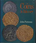 PORTEOUS J. - Coins in history. A survey of coinage from the riform of Diocletianus to the Latin Monetary Union. Germany, 1969. Pp. 251 + indici, tavv...