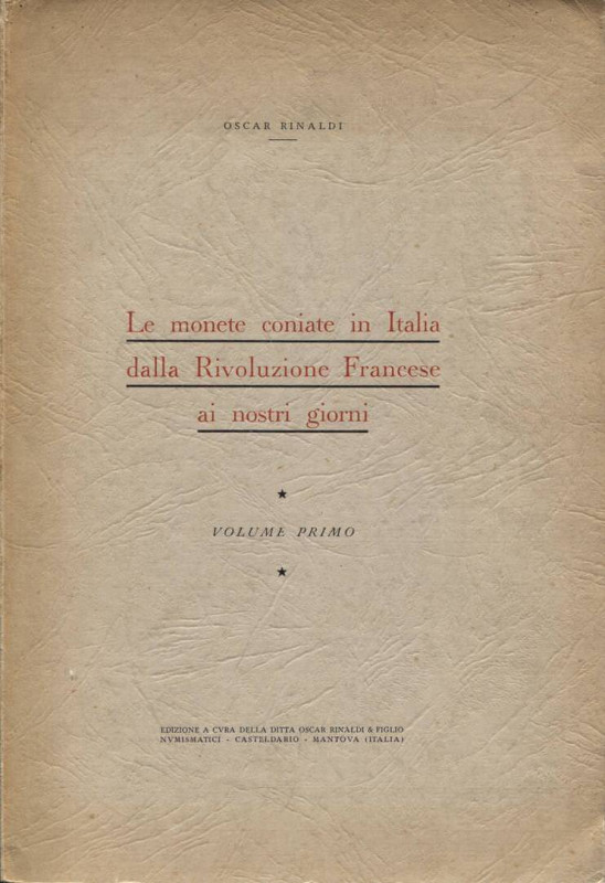 RINALDI O. - Le monete coniate in Italia dalla rivoluzione Francese ai giorni no...
