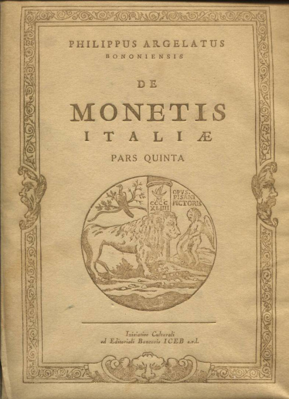 ARGELATI PH. - De Monetis Italiae. V pars. Edizione anastatica, Varese, 1984. pp...