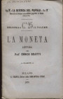 SELETTI E. – La Moneta. Milano, 1870. Pp. 54 + 2. Ril. ed. buono stato, raro.

SPEDIZIONE IN TUTTO IL MONDO - WORLDWIDE SHIPPING