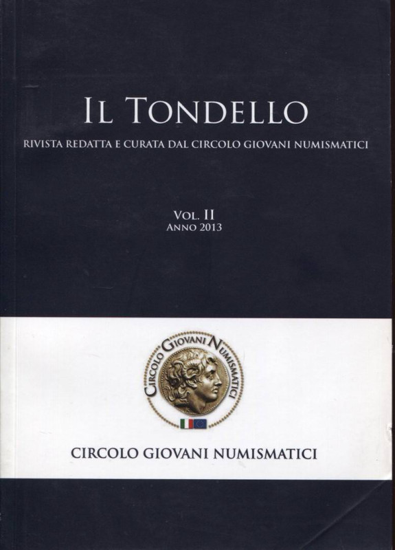 AA. VV. - Il Tondello Vol. II. Terricciola, 2013. pp 101, ill. nel testo. ril ed...