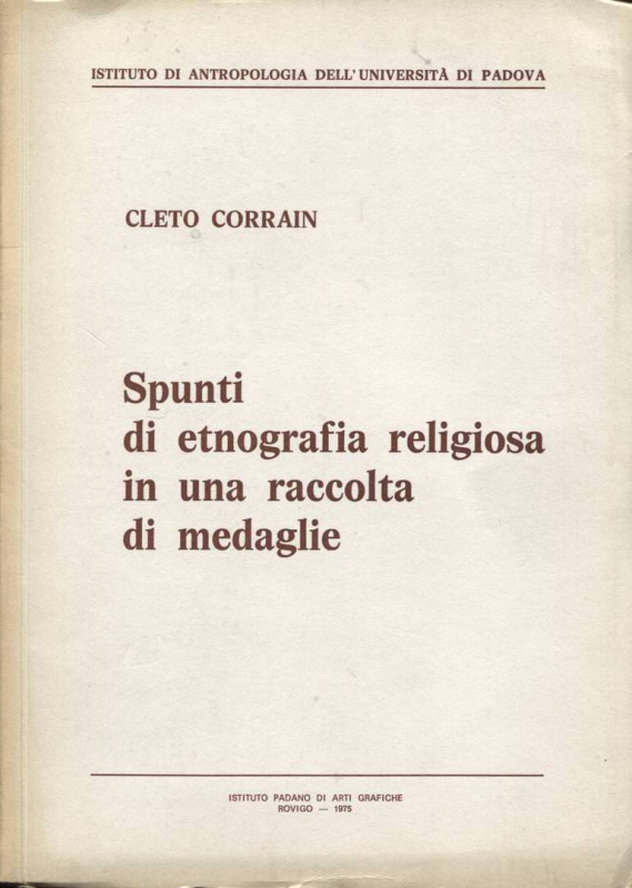 CORRAIN C. - Spunti di etnografia religiosa in una raccolta di medaglie. Rovigo,...