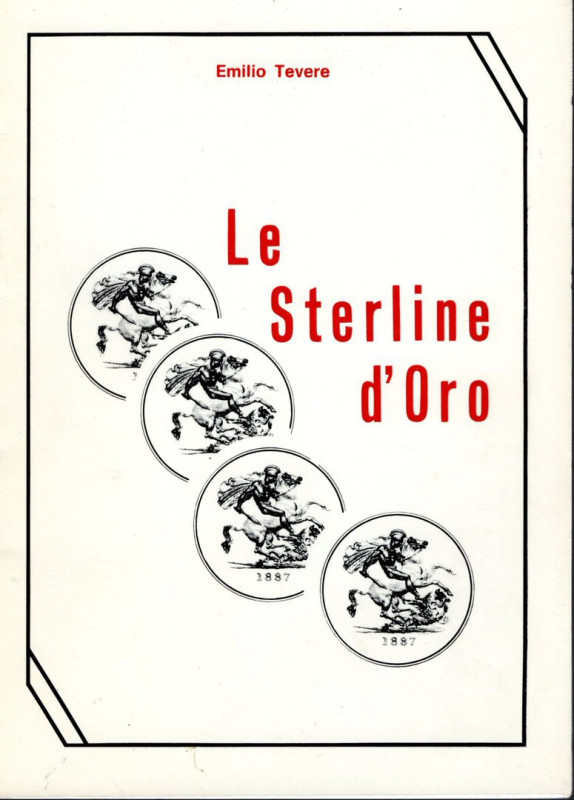 TEVERE E. - Le sterline d’oro. S.l.d. pp. 17, ill. nel testo. ril. ed. buono sta...