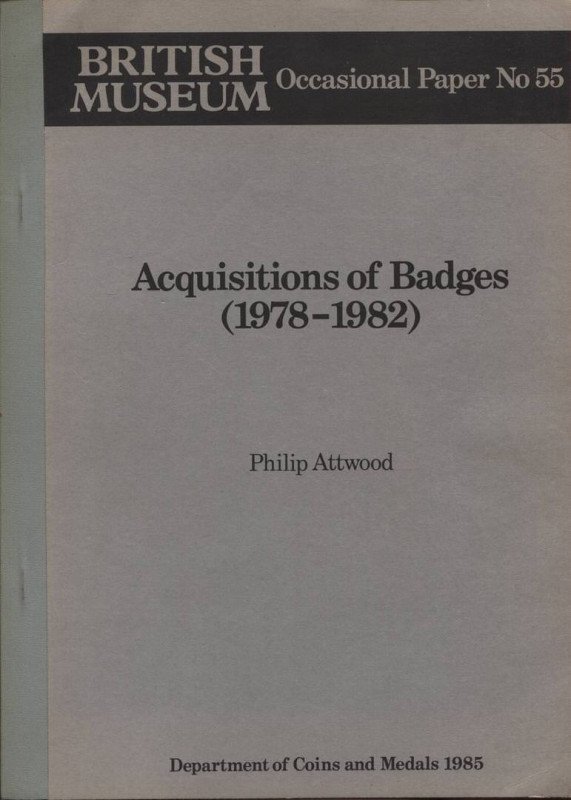 ATTWOOD P. - Acquisitions of Badges ( 1978 - 1982. London, 1985. pp .x - 44, tav...