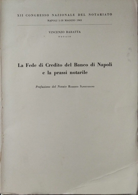 BARATTA V. – La fede di Credito del Banco di Napoli e la prassi notarile.Napoli,...