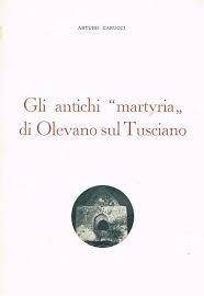 CARUCCI A. – Gli antichi “martyria” di Olevano sul Tusciano. Salerno, s.d, pp. 6...