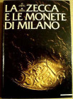 CHIARAVALLE M. – La zecca e le monete di Milano. Milano, 1983. pp. 342, molte ill. b/n

SPEDIZIONE IN TUTTO IL MONDO - WORLDWIDE SHIPPING