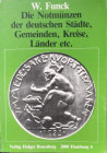 FUNCK W. – Die Notmunzen der deutschen Stadte, Gemeinden, Kreise, Lander etc. Hamburg, 1985. pp. 331, ill. raro

SPEDIZIONE IN TUTTO IL MONDO - WORL...