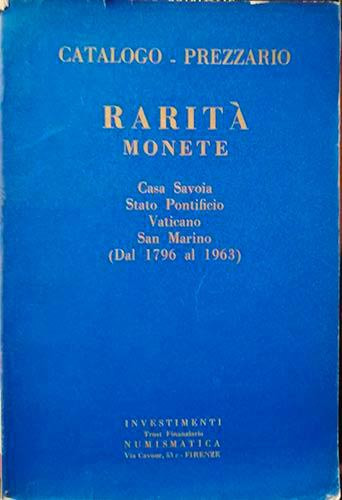 INVESTIMENTI NUMISMATICA - Catalogo prezzario. Rarità Monete. Casa Savoia - Stat...