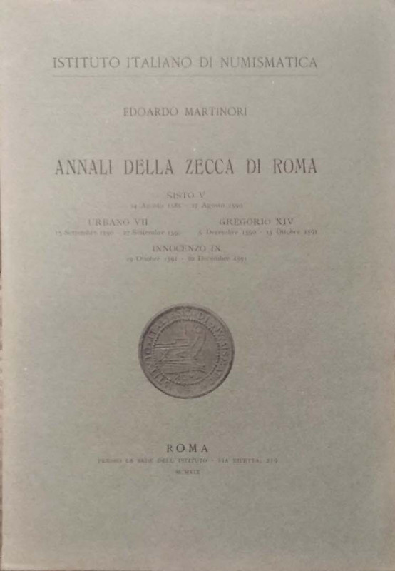 MARTINORI E. - Annali della zecca di Roma. Sisto V (24 agosto 1585-27 agosto 159...