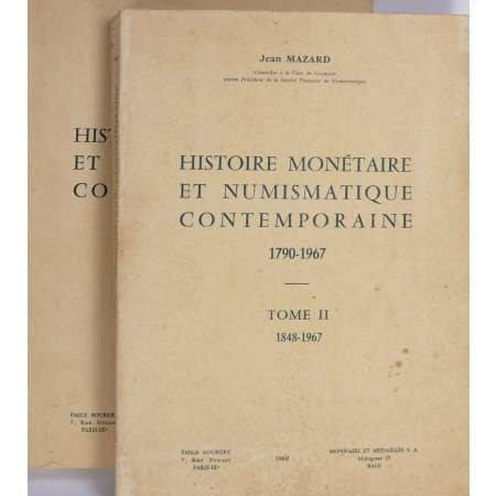 MAZARD J. - Histoire monetaire et numismatique contemporane. Paris-Bâle, 1965-19...