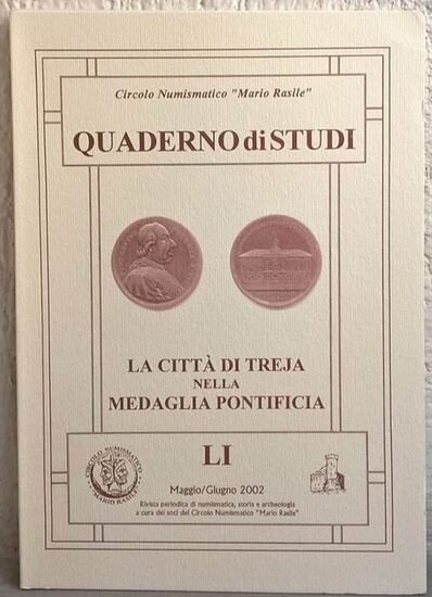 PIERMATTEI S. - La città di Treja nella medaglia pontificia. Cassino, 2002. pp. ...