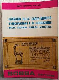 SOLLNER G. – Catalogo della cartamoneta d’occupazione e di liberazione della sec...