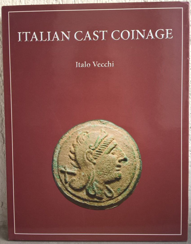 VECCHI I. – Italian Cast Coinage. Londra, 2013. pp. 84, tavv. 90, 2 carte geogra...