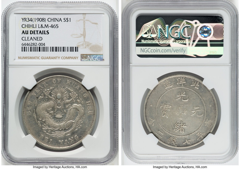 Chihli. Kuang-hsü Dollar Year 34 (1908) AU Details (Cleaned) NGC, Pei Yang Arsen...