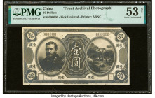 China 10 Dollars ND Pick UNL Front Archival Photograph PMG About Uncirculated 53 Net. Corner missing and surface damaged are noted. HID09801242017 © 2...