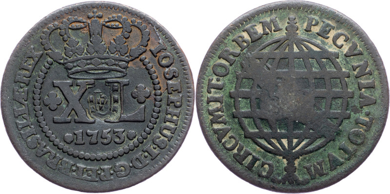 Brazil, 40 Reis 1753 Cobre, 40 Reis 1753, LMB C112; VF

Grade: VF
