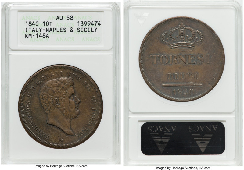 Naples & Sicily. Ferdinand II 10 Tornesi 1840 AU58 Brown NGC, KM331, Mont-1011/1...