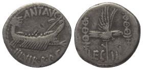 Marcus Antonius.

 Denar (Silber). 32 - 31 v. Chr. Patrae.
Vs: ANT AVG / III VIR R P C. Galeere mit Thyrsus am Bug nach rechts.
Rs: LEG - II. Legi...