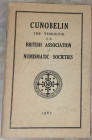 AA.VV. Cunobelin, The yearbook of the British Association of Numismatic Societies. 1967. Brossura ed. pp. 69, tavv. 4 in b/n. Buono stato.