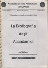 BELLOCCHI L. - La bibliografia degli Accademici. Bologna, 1999. pp. 58. ril a spirale d'ufficio. Buono stato. importante lavoro