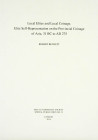 Bennet R. Local Elites and Local Coinage. Elite Self-Representation on the Provincial Coinage of Asia, 31 BC to AD 275, Royal Numismatic Society Speci...