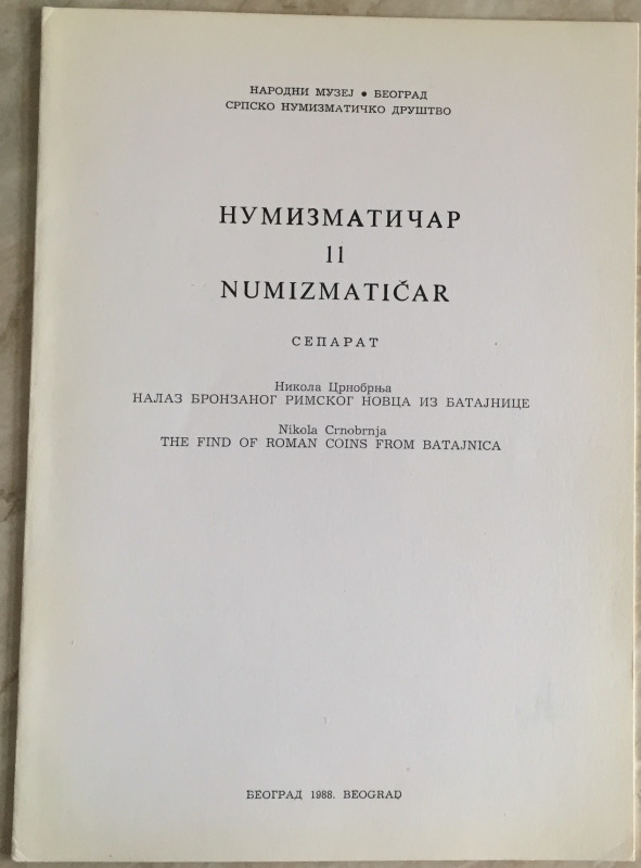 Crnobrnja N. The Find of Roman Coins from Batajnica. Beograd 1988. Brossura ed. ...