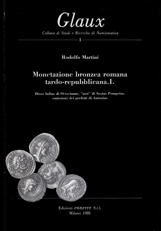 MARTINI R. – Monetazione bronzea romana tardo-repubblicana. I. Divos Iulius di O...