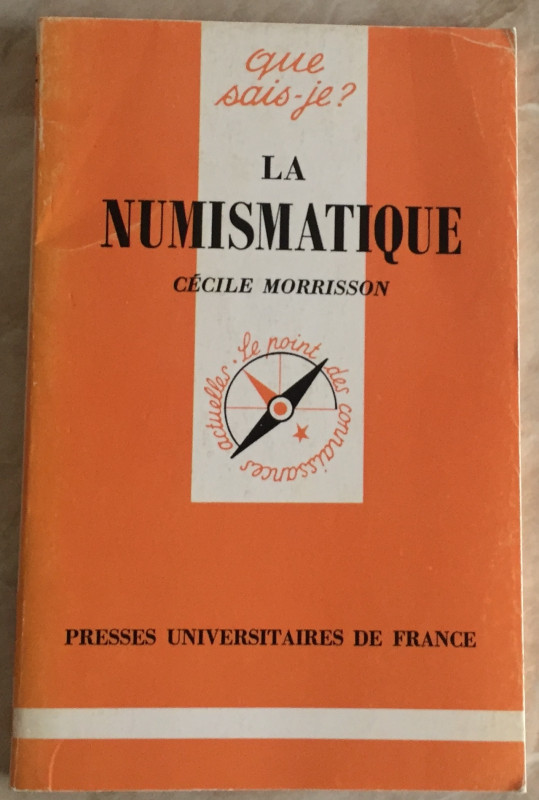 Morrisson C. La Numismatique Paris 1992. Brossura ed. pp. 127, ill. In b/n. Buon...