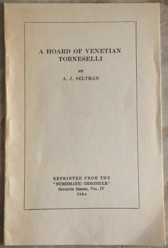 Seltman A.J. A Hoard of Venetian Torneselli. Reprinted from The” Numismatic Chro...